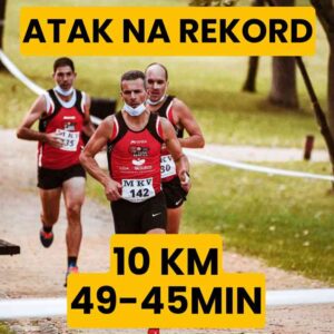 Atak na rekord życiowy 10km - (49-45min) - 12 tygodni