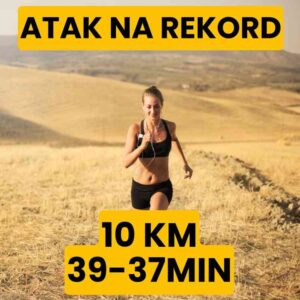 Atak na rekord życiowy 10km - (39-37min) - 12 tygodni